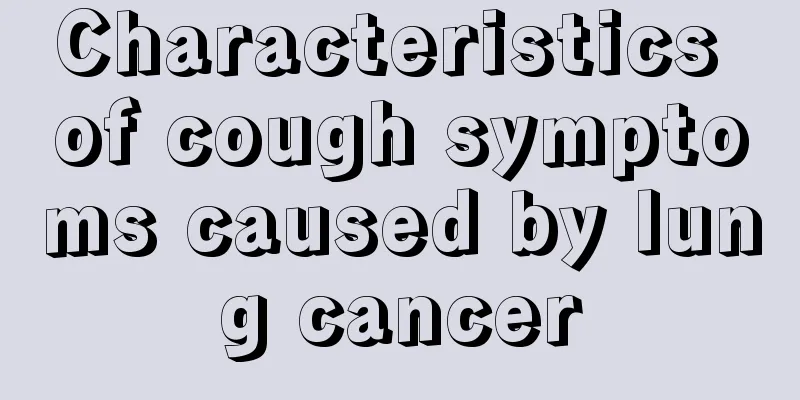 Characteristics of cough symptoms caused by lung cancer