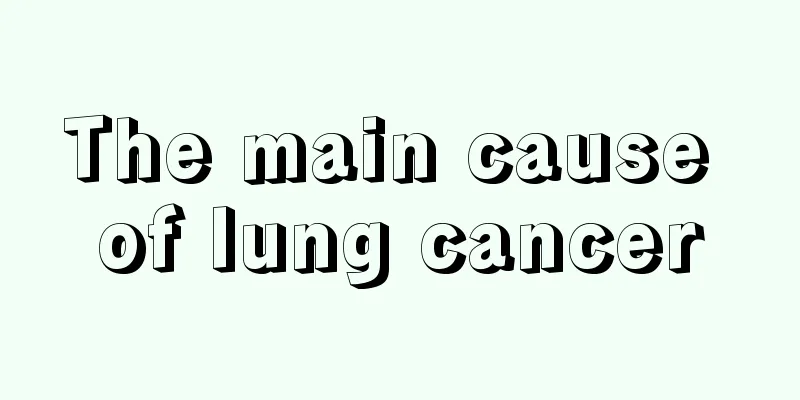 The main cause of lung cancer