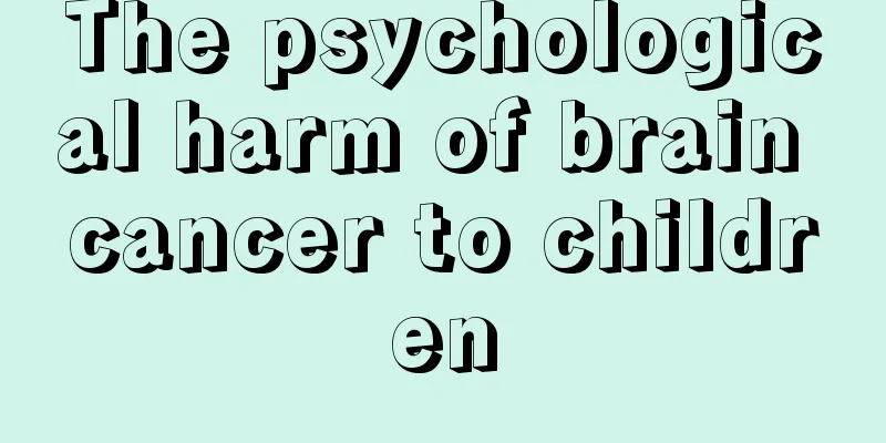 The psychological harm of brain cancer to children