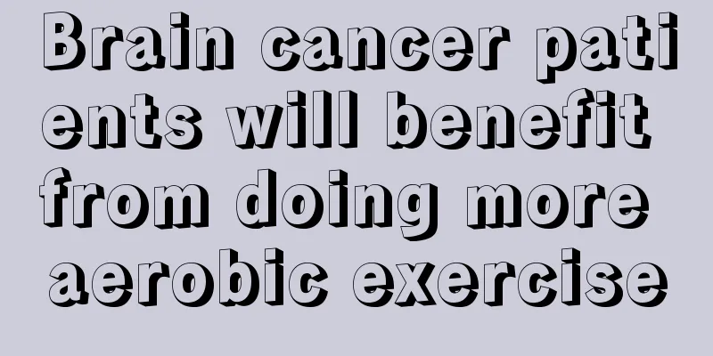 Brain cancer patients will benefit from doing more aerobic exercise