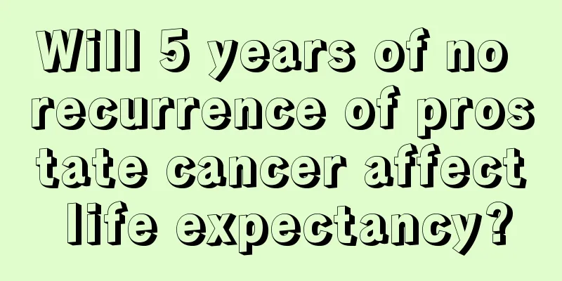 Will 5 years of no recurrence of prostate cancer affect life expectancy?
