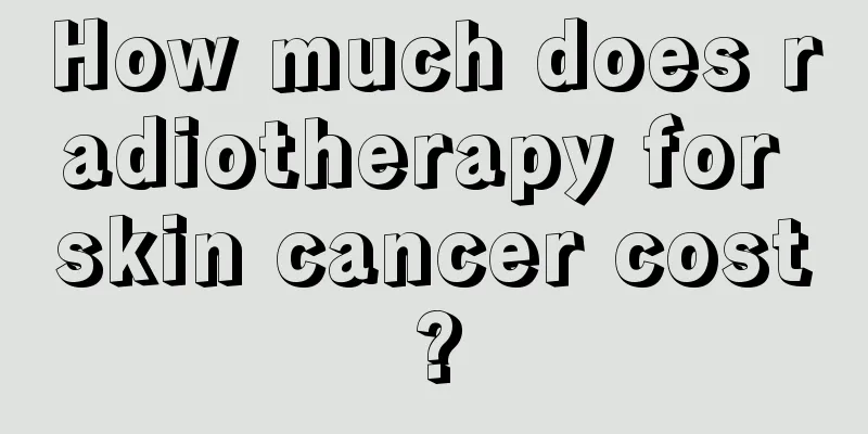 How much does radiotherapy for skin cancer cost?