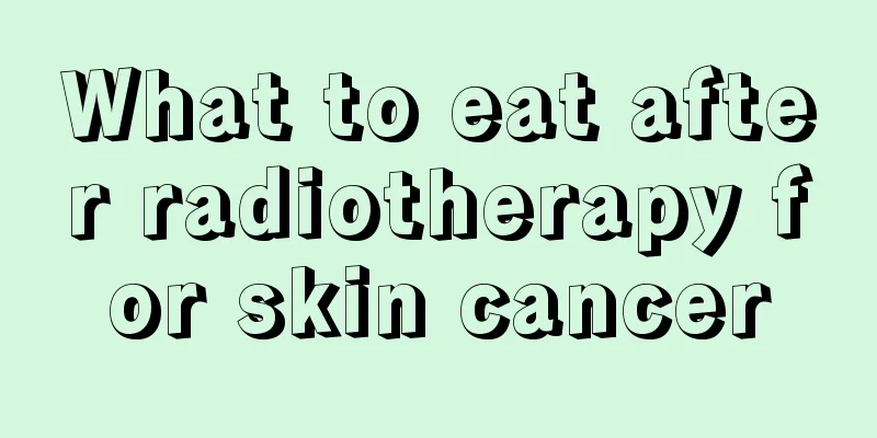 What to eat after radiotherapy for skin cancer