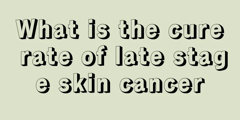 What is the cure rate of late stage skin cancer
