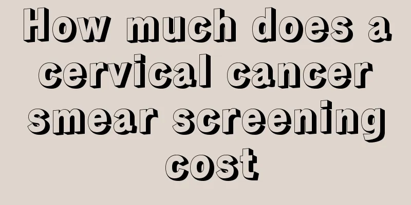 How much does a cervical cancer smear screening cost