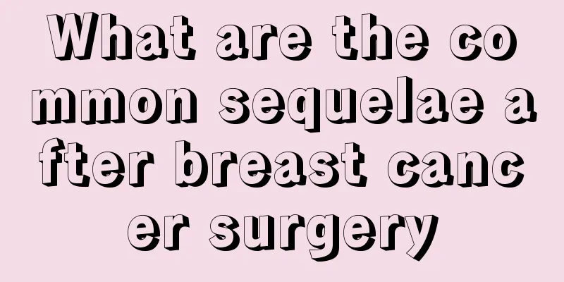 What are the common sequelae after breast cancer surgery