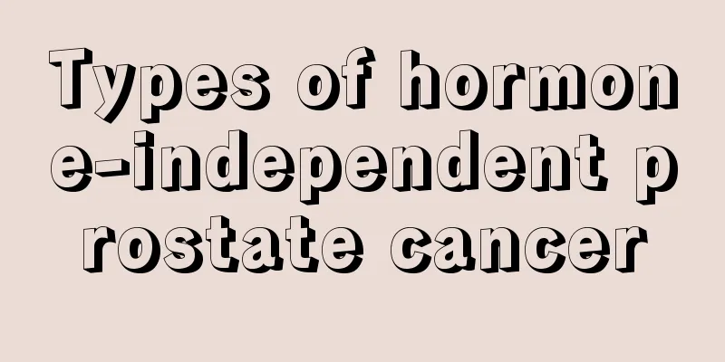 Types of hormone-independent prostate cancer