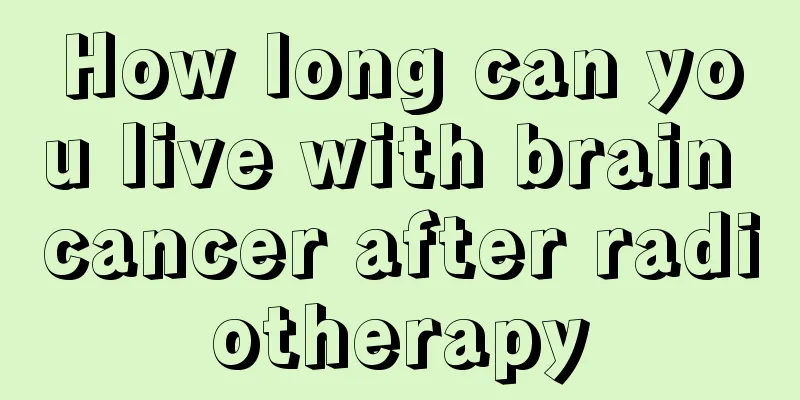 How long can you live with brain cancer after radiotherapy