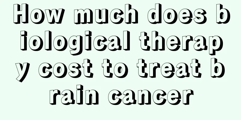 How much does biological therapy cost to treat brain cancer