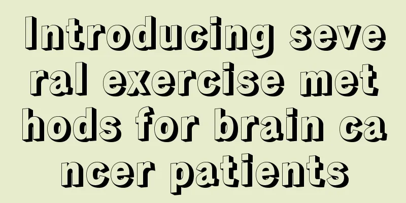Introducing several exercise methods for brain cancer patients