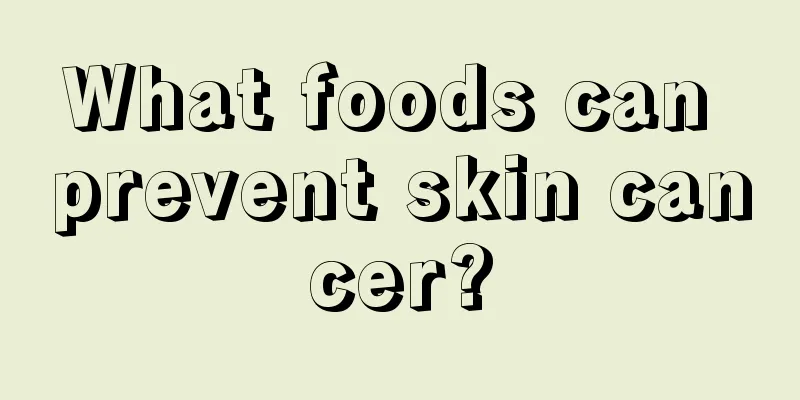 What foods can prevent skin cancer?
