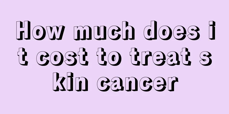 How much does it cost to treat skin cancer