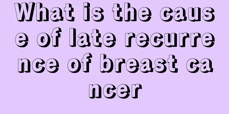 What is the cause of late recurrence of breast cancer