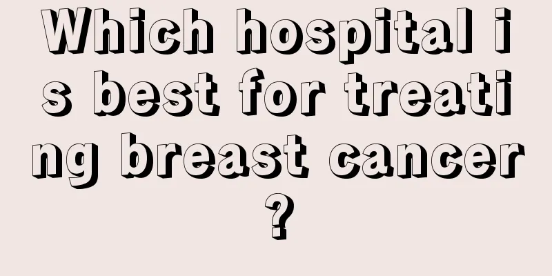 Which hospital is best for treating breast cancer?