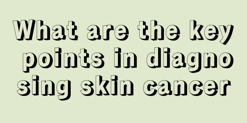 What are the key points in diagnosing skin cancer
