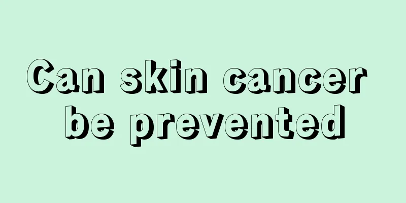 Can skin cancer be prevented