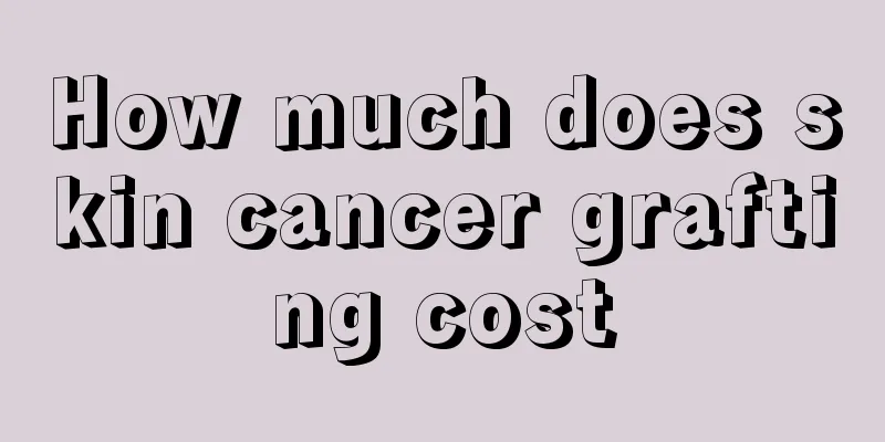 How much does skin cancer grafting cost