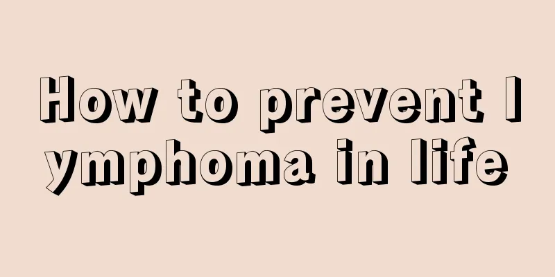 How to prevent lymphoma in life