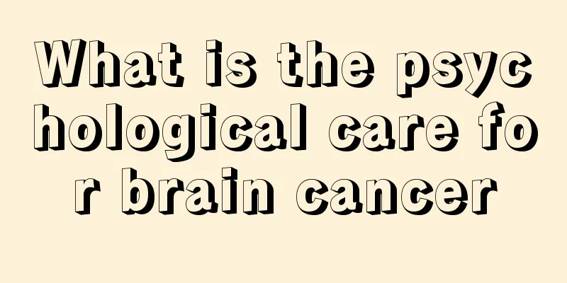 What is the psychological care for brain cancer