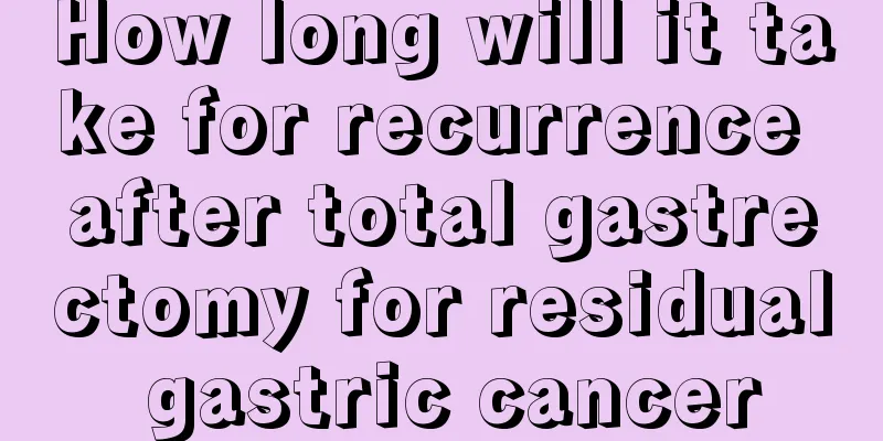 How long will it take for recurrence after total gastrectomy for residual gastric cancer