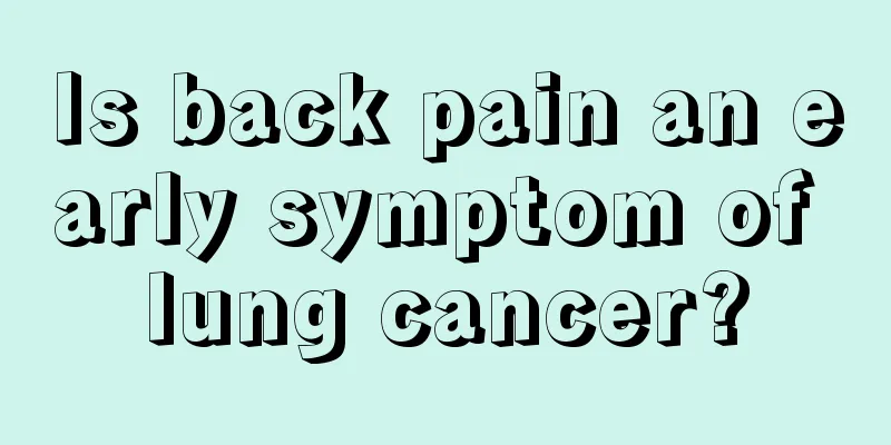 Is back pain an early symptom of lung cancer?