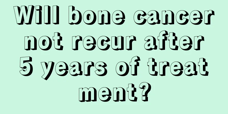Will bone cancer not recur after 5 years of treatment?