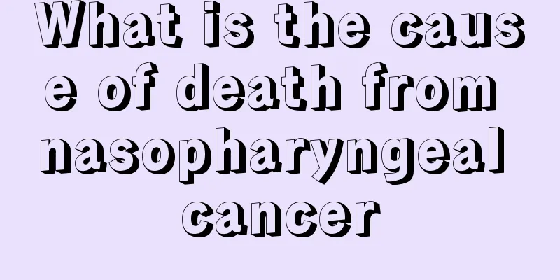 What is the cause of death from nasopharyngeal cancer