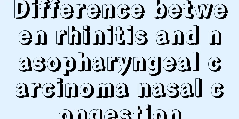 Difference between rhinitis and nasopharyngeal carcinoma nasal congestion