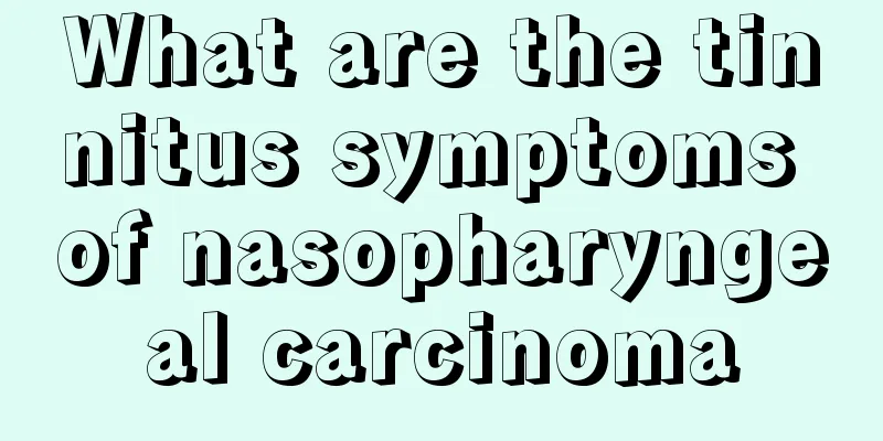 What are the tinnitus symptoms of nasopharyngeal carcinoma