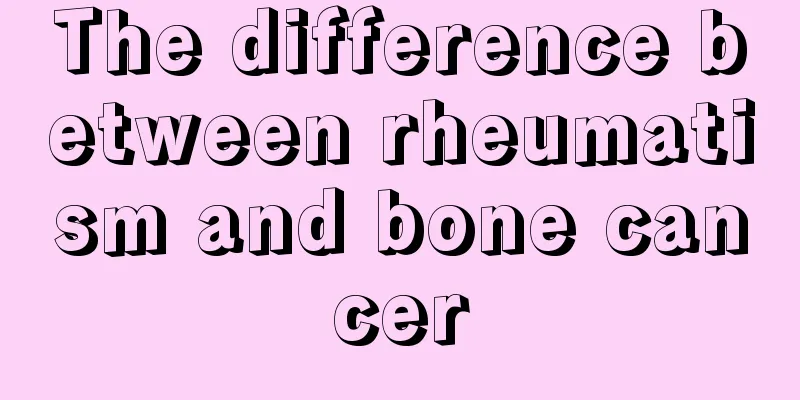 The difference between rheumatism and bone cancer