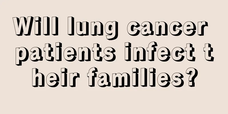 Will lung cancer patients infect their families?