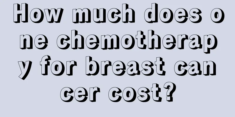 How much does one chemotherapy for breast cancer cost?