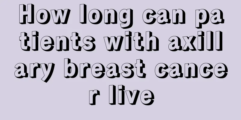 How long can patients with axillary breast cancer live