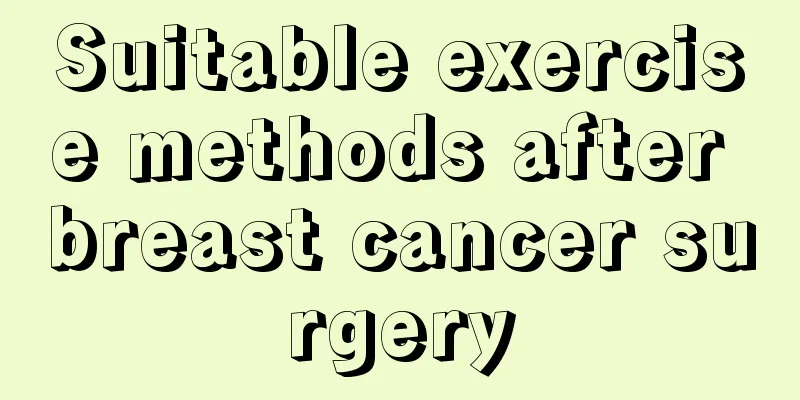 Suitable exercise methods after breast cancer surgery
