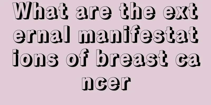 What are the external manifestations of breast cancer