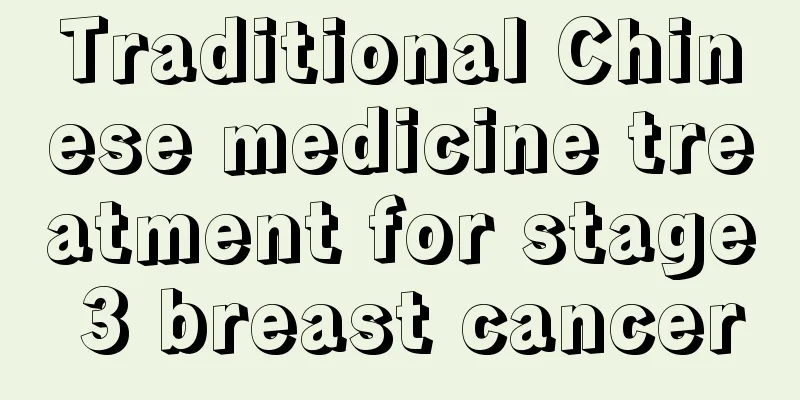 Traditional Chinese medicine treatment for stage 3 breast cancer