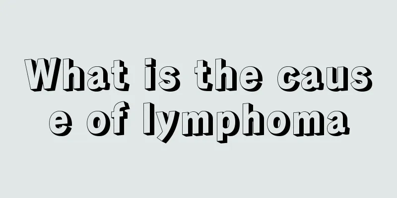 What is the cause of lymphoma