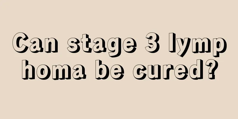 Can stage 3 lymphoma be cured?
