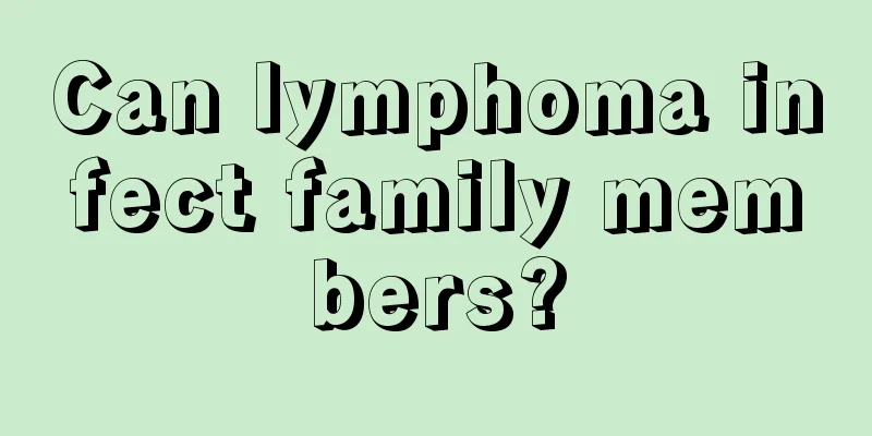 Can lymphoma infect family members?