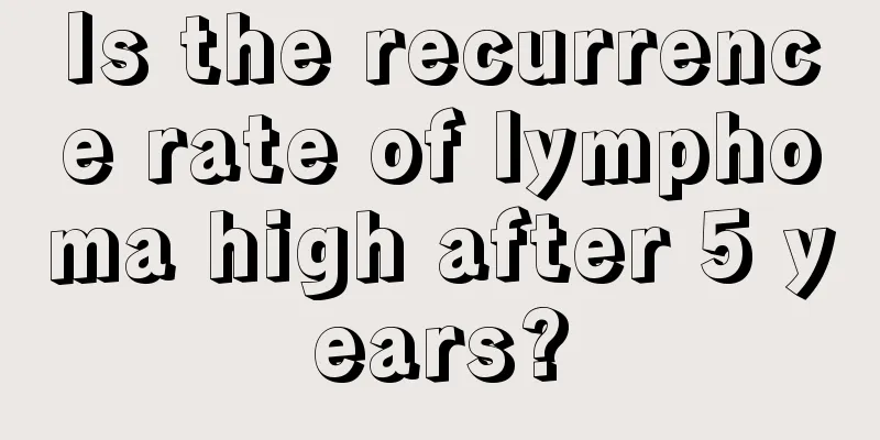 Is the recurrence rate of lymphoma high after 5 years?