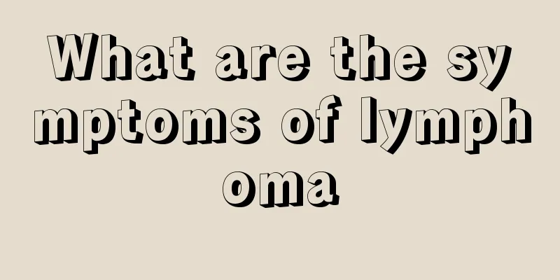 What are the symptoms of lymphoma