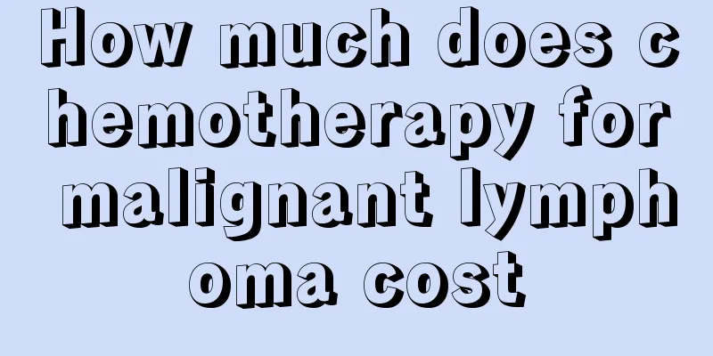 How much does chemotherapy for malignant lymphoma cost