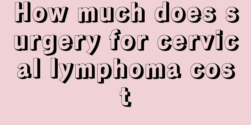 How much does surgery for cervical lymphoma cost