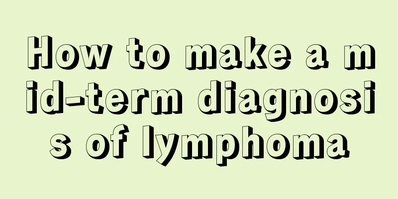 How to make a mid-term diagnosis of lymphoma