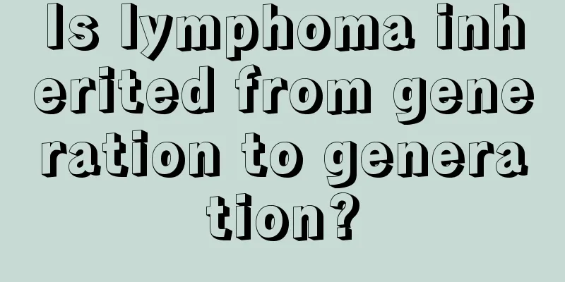 Is lymphoma inherited from generation to generation?