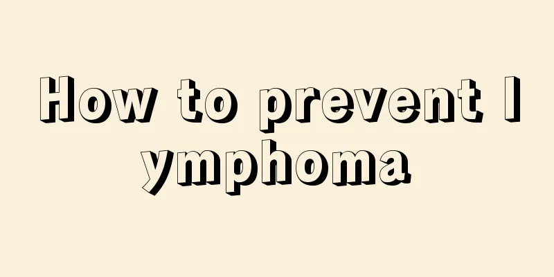 How to prevent lymphoma