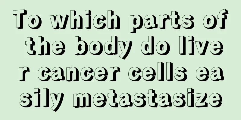 To which parts of the body do liver cancer cells easily metastasize