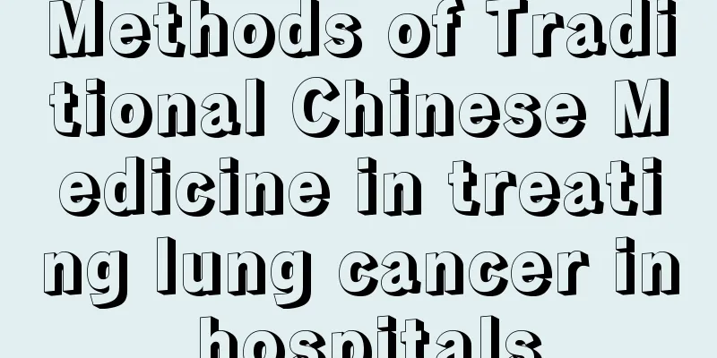 Methods of Traditional Chinese Medicine in treating lung cancer in hospitals
