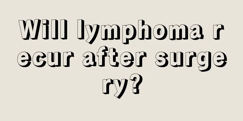 Will lymphoma recur after surgery?