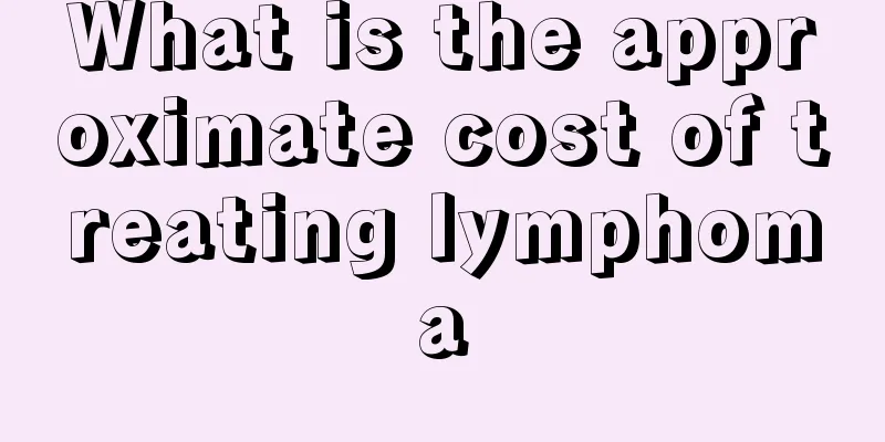 What is the approximate cost of treating lymphoma
